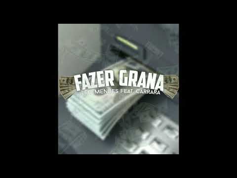 Leo Mendes ft. Carrara048 - Fazer Grana (Prod.ICEHOME)