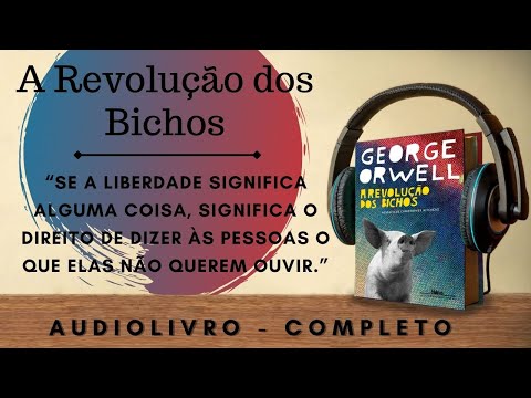 A Revoluo dos Bichos - AUDIOBOOK - AUDIOLIVRO - COMPLETO + CITAES