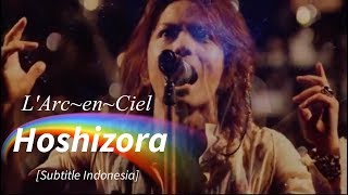 Download lagu L'Arc~en~Ciel - Hoshizora | Subtitle Indonesia mp3 Download lagu L'Arc~en~Ciel - Hoshizora | Subtitle Indonesia mp3