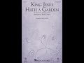 KING JESUS HATH A GARDEN (SATB Choir) - arr. John Leavitt