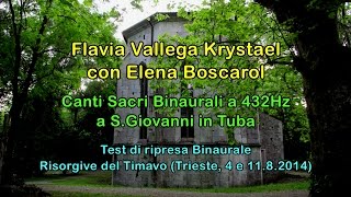 Flavia Vallega Krystael + Elena Boscarol: Canti Sacri Binaurali a 432Hz - Timavo [3D Binaural Audio]