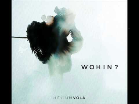 Helium Vola- Ich will den sumer gruezen