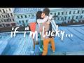 Chelsea Jordan If I M Lucky Lyrics