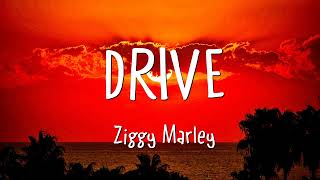 Download lagu Ziggy Marley - Drive (Lyrics) mp3
