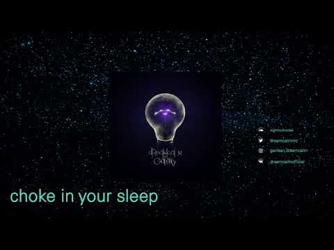 dreamcalm - choke in your sleep [prod. by Eskimooss] (official audio)