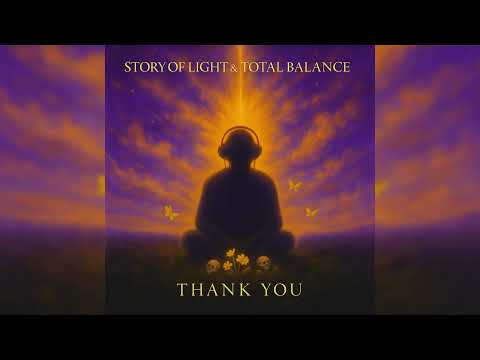 Story of Light & Total Balance - Thank You