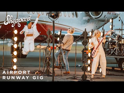 Sheppard - (Live from the Airport Runway Performance)