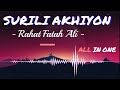 Surili Akhiyon Wale Slow Reverb Rahat Fatah Ali Khan ALL IN ONE Textaudio
