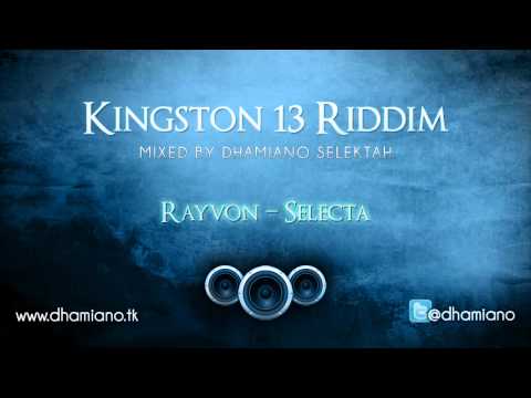 KINGSTON 13  RIDDIM MIX by DHAMIANO SELEKTAH ( January 2012 / Ranch Ent Prod)