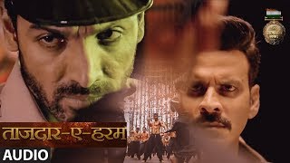 Tajdar E Haram Full Audio Song | Satyameva Jayate | John Abraham |  Manoj Bajpayee | Sajid Wajid |