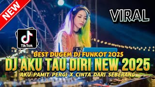 Download lagu BEST DUGEM DJ FUNKOT !! DJ AKU TAU DIRI X CINTA DARI SEBERANG | DJ REMIX FULL BASS 2025 mp3