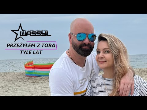 WASSYL - PRZEŻYŁEM Z TOBĄ TYLE LAT (z rep. Krystyna Giżowska)