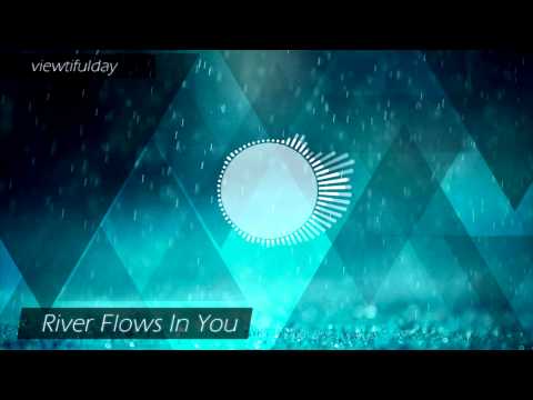 viewtifulday - River Flows In You (Yiruma - remix)