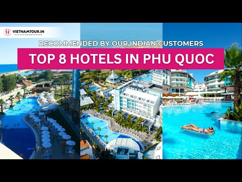 Top 8 Hotels in Phu Quoc Island Loved by Indian Travelers | 2025 Guide