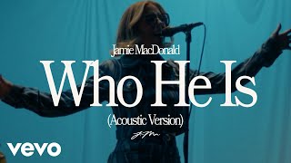 Download lagu Jamie MacDonald - Who He Is ( Acoustic Video) mp3