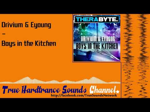 Drivium & Eyoung - Boys in the Kitchen
