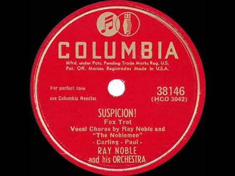 1947 Ray Noble - Suspicion! (Ray Noble & The Noblemen, vocals)