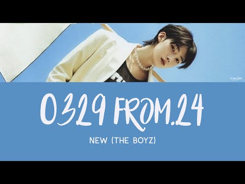 NEW (THE BOYZ) - 0329 from.24 [Han|Rom|Eng Lyrics] [POR]