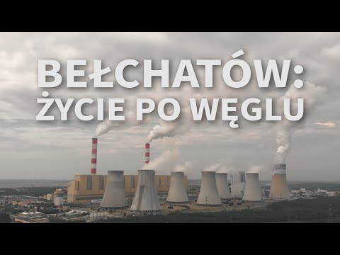 , title : 'Bełchatów: życie po węglu'