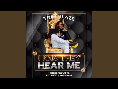 I Kno They Hear me (feat. Futuristic & James Wade) (Remix)