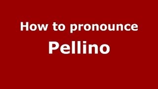 How to pronounce Pellino