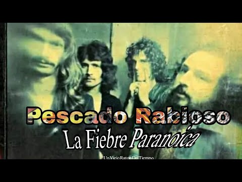 La Fiebre Paranóica - Pescado Rabioso
