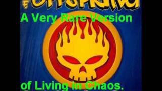 Very Rare Version of Living in Chaos The Offspring w/ lyrics