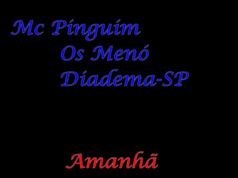 Mc Pinguim Amanhã ((Lançamento)) {TESTE}