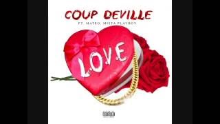 Coup Deville ( L.O.V.E ) Feat: Mateo, Mista Playboy