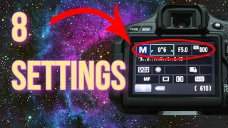 8 Astrophotography DSLR Settings You Need To Know