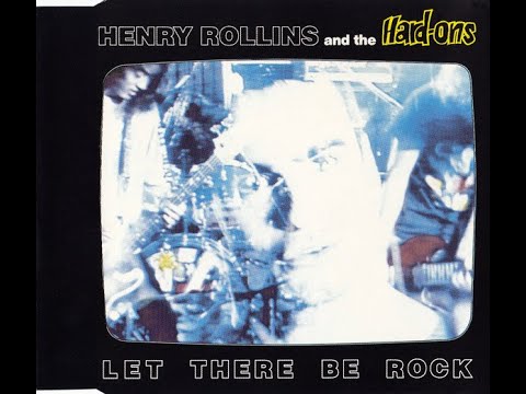 Henry Rollins & Hard-Ons – Let There Be Rock (AC/DC cover)
