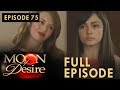 Moon Of Desire Full Episode 75