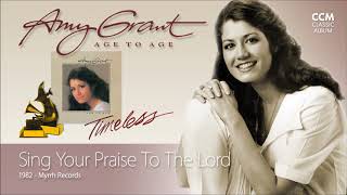 Amy Grant - Sing Your Praise To The Lord