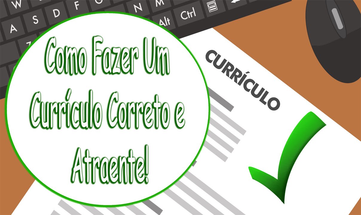 Como Fazer Um Curriculo Correto e Atraente