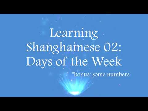 Learning Shanghainese 02: Days of the Week