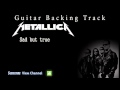 Metallica - Sad but true (Guitar Backing Track ...