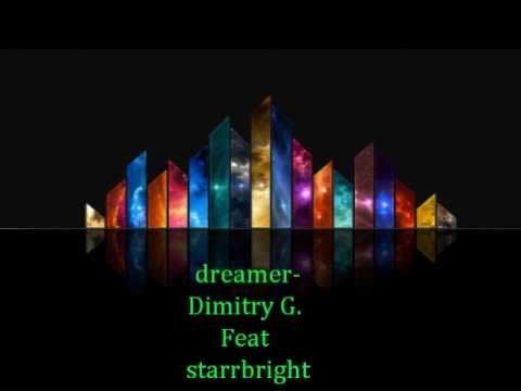 Dreamer - Dimitry G. Feat starrbright
