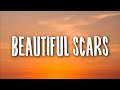 Maximillian Beautiful Scars Lyrics
