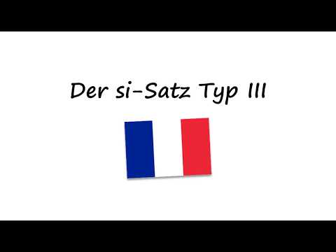 Der si-Satz Typ III im Französischen