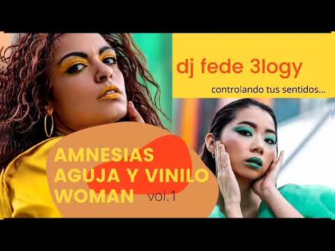 amnesias aguja y vinilo woman vol.1 - clasicos del dance - dj fede 3logy