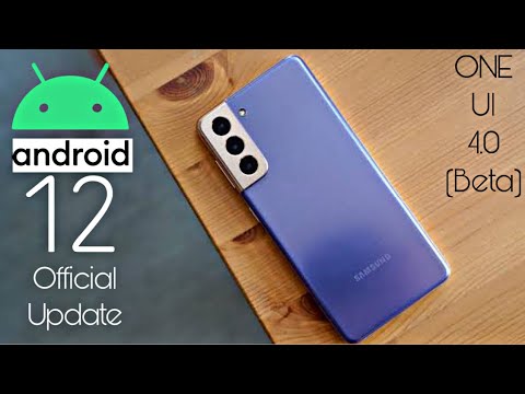 Samsung Galaxy S21 Android 12 ONE UI 4.0 Update (Beta)