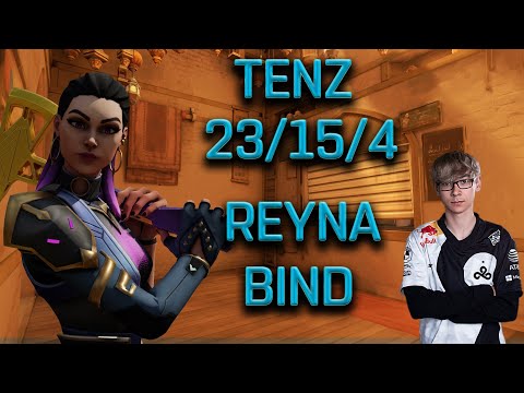 SEN TENZ - REYNA - BIND - (23/15/4) - VALORANT POV