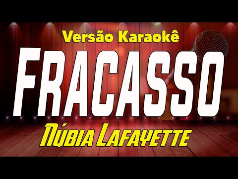 Núbia Lafayette - Fracasso - Karaokê