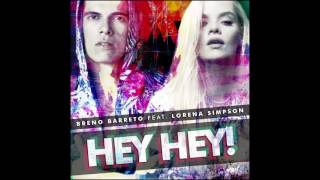 Breno Barreto, Lorena Simpson - Hey Hey! (Radio Edit) (Audio)