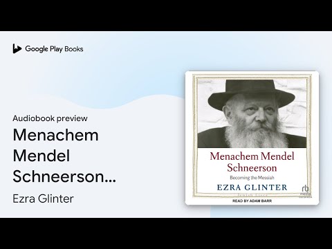 Menachem Mendel Schneerson: Becoming the… by Ezra Glinter · Audiobook preview
