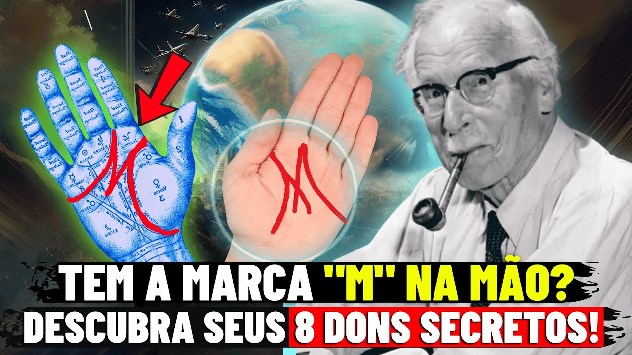 REVELADO: 8 Dons PODEROSOS QUE Quem Tem a Marca "M" na Palma da Mão Possui - Carl Jung