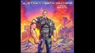 Austrian Death Machine - Total Brutal [Full Album]
