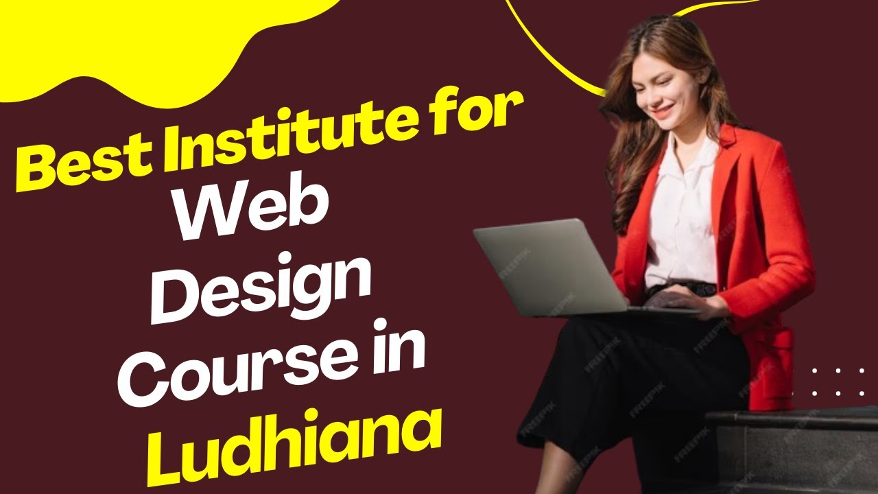 Best Institute for Web Design Course in Ludhiana | Top Web Design Training in Ludhiana