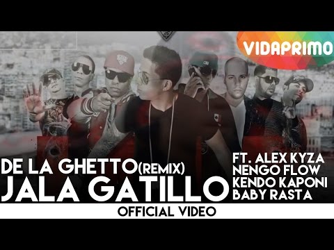 De La Ghetto ft. Alex Kyza, Nengo Flow, Kendo Kaponi, Baby Rasta - Jala Gatillo (Remix)