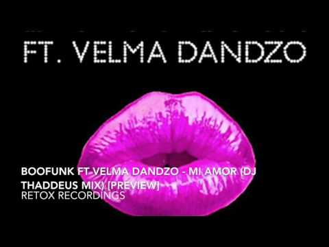 Boofunk featuring Velma Dandzo - Mi Amor (DJ Thaddeus Mix) [PREVIEW]